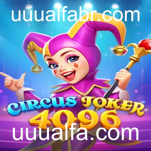 Descubra o Fascinante Mundo de CircusJoker4096: A Nova Sensação dos Jogos Online